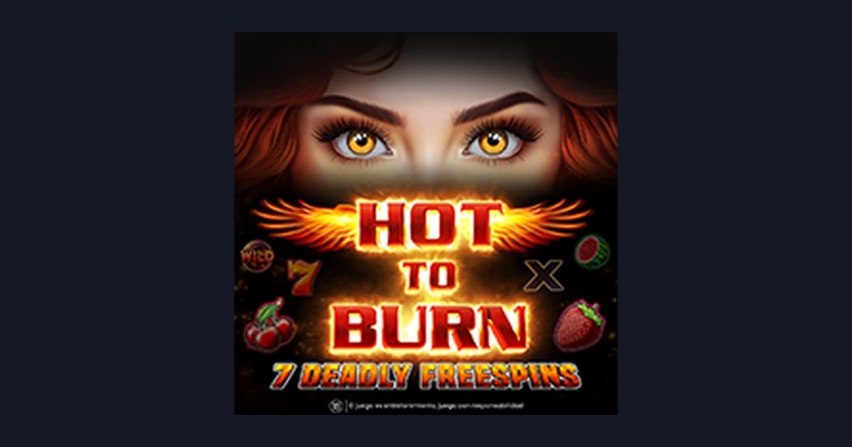 Rasakan Sensasi Freespin & Scatter Hoki di Hot To Burn 7 Deadly Free Spins